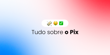 Tudo sobre Pix