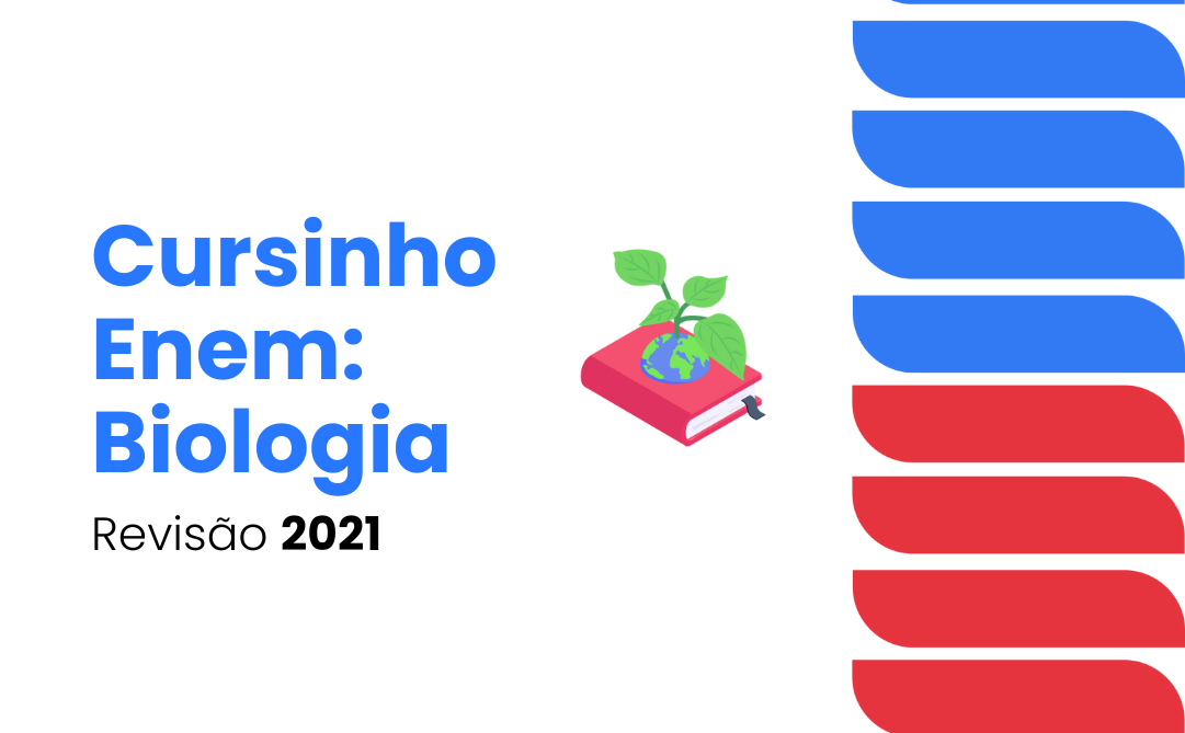 Cursinho ENEM - Biologia 2021