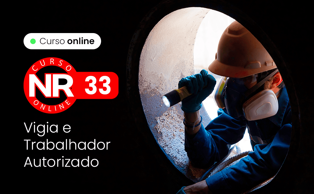 NR 33 - Segurança e Saúde nos Trabalhos em Espaços Confinados -   Vigia e Trabalhador Autorizado